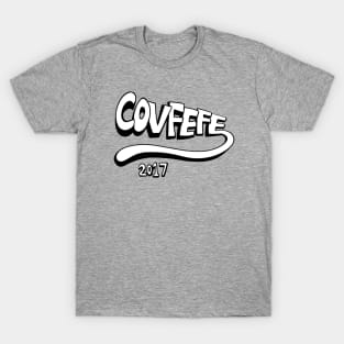 covfefe T-Shirt